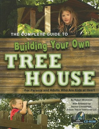 Complete Guide to Building Your Own Tree House