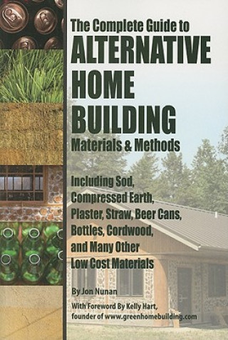 Complete Guide to Alternative Home Building Materials & Methods