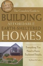 Complete Guide to Building Affordable Earth-Sheltered Homes