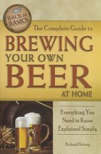 Complete Guide to Brewing Your Own Beer at Home