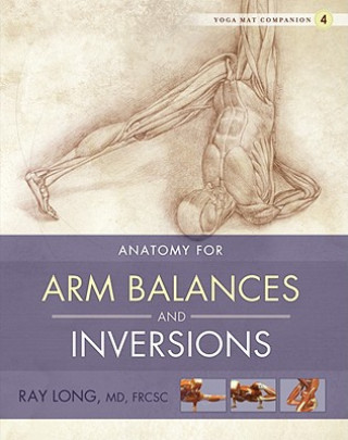 Yoga Mat Companion 4: Arm Balances & Inversions (Ray Long)()