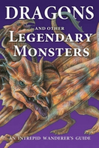 Dragons and Other Legendary Monsters