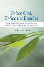 To See God, To See the Buddha