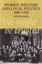 Women, Welfare and Local Politics, 1880-1920