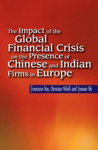 Impact of the Global Financial Crisis on the Presence of Chinese & Indian Firms in Europe