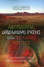 Aboriginal Dreaming Paths & Trading Routes