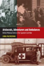 Aristocrats, Adventurers and Ambulances
