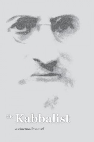 Kabbalist: a Cinematic Novel****************