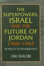 Superpowers, Israel and the Future of Jordan, 1960-1963