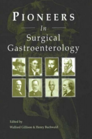 Pioneers in Surgical Gastroenterology