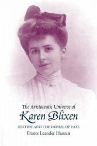 Aristocratic Universe of Karen Blixen