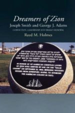 Dreamers of Zion - Joseph Smith and George J Adams