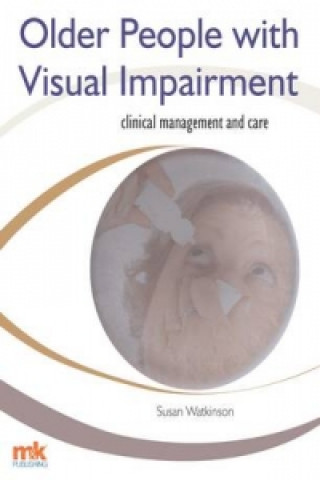 Older People with Visual Impairment  -  Clinical Management