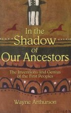In the Shadow of Our Ancestors