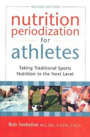 Nutrition Periodization for Athletes (Bob Seebohar)(Puha kötésű)