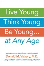 Live Young, Think Young, be Young
