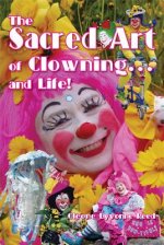 Sacred Art of Clowning... and Life!