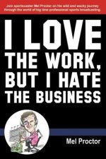 Love the Work, But Hate the Business