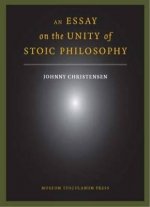 Essay on the Unity of Stoic Philosophy