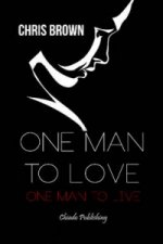 One Man to Love, One Man to Live