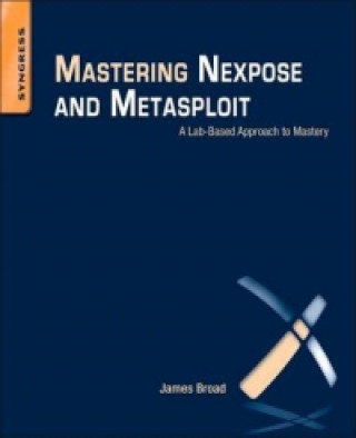 Mastering Nexpose and Metasploit