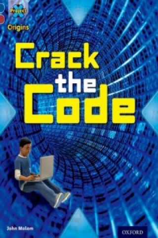 Project X Origins: Dark Blue Book Band, Oxford Level 15: Top Secret: Crack the Code