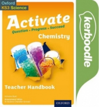 Activate: 11- 14 (Key Stage 3): Activate Chemistry Kerboodle Teacher Handbook