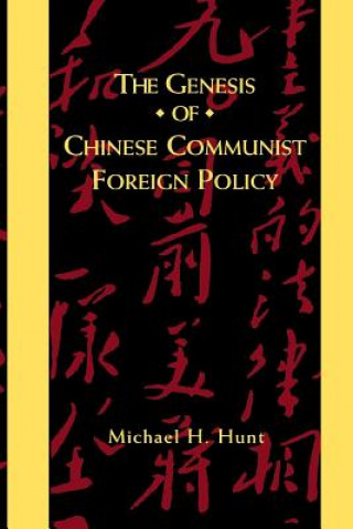 Genesis of Chinese Communist Foreign Policy