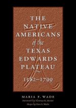 Native Americans of the Texas Edwards Plateau, 1582-1799