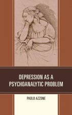 Depression as a Psychoanalytic Problem