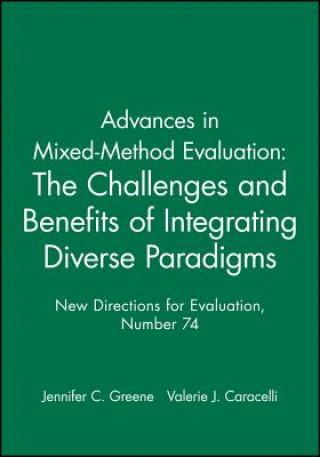 Advances in Mixed-Method Evaluation: The Challenges and Benefits of Integrating Diverse Paradigms