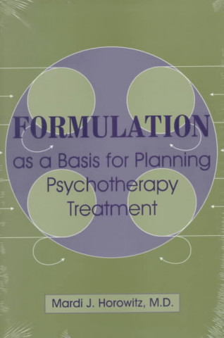 Formulation as a Basis for Planning Psychotherapy Treatment
