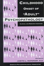 Childhood Onset of 'Adult' Psychopathology