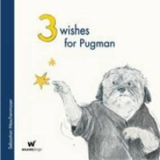 3 Wishes for Pugman