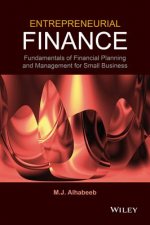 Entrepreneurial Finance - Fundamentals of Financial Planning and Management for Small Business