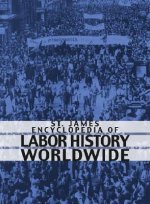 St. James Encyclopedia of Labour History Worldwide