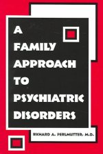 Family Approach to Psychiatric Disorders