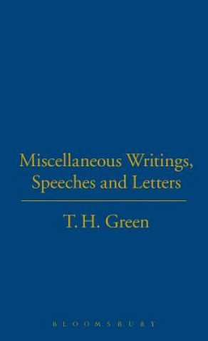 T.H.Green. Miscellaneous Writings