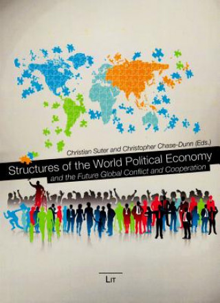Structures of the World Political Economy and the Future Global Conflict and Cooperation