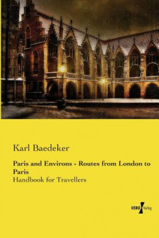 Paris and Environs - Routes from London to Paris
