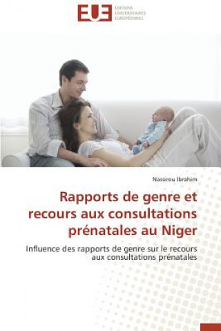 Rapports de Genre Et Recours Aux Consultations Pr natales Au Niger