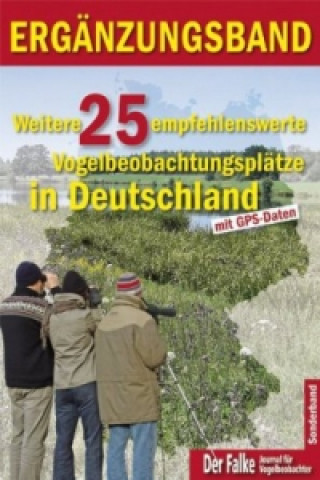 Die 75 besten Vogelbeobachtungsplätze in Deutschland, 2 Bde.