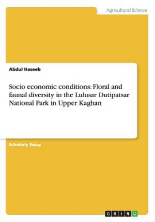 Socio economic conditions: Floral and faunal diversity in the Lulusar Dutipatsar National Park in Upper Kaghan