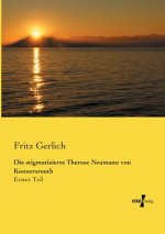stigmatisierte Therese Neumann von Konnersreuth