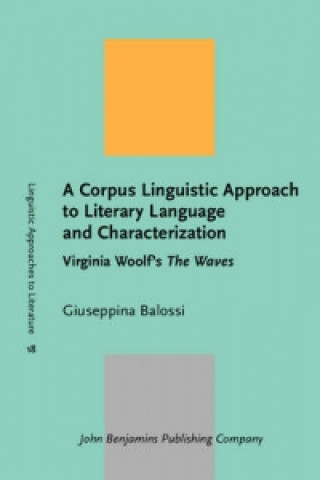 Corpus Linguistic Approach to Literary Language and Characterization