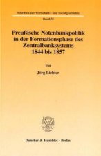 Preußische Notenbankpolitik in der Formationsphase des Zentralbanksystems 1844 bis 1857.