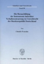 Die Herausbildung der Instrumente indirekter Verhaltenssteuerung im Umweltrecht der Bundesrepublik Deutschland.