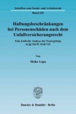 Haftungsbeschränkungen bei Personenschäden nach dem Unfallversicherungsrecht