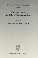 War and Peace: the Role of Science and Art