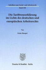 Die Tariftreueerklärung im Lichte des deutschen und europäischen Arbeitsrechts